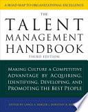 The Talent Management Handbook, Third Edition: Making Culture a Competitive Advantage by Acquiring, Identifying, Developing, and Promoting the Best People