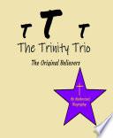 The Trinity Trio: The Original Believers