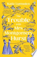 The Trouble With Mrs Montgomery Hurst
