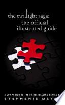 The Twilight Saga: The Official Illustrated Guide