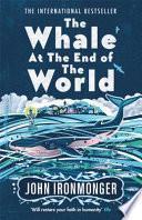 The Whale at the End of the World