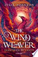 The wind weaver. Tessitrice di vento