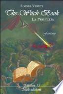 The witch book. La profezia
