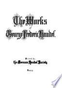 The Works of George Frederic Handel