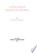 The Works of Theodore Roosevelt: Book-lover's holidays in the open