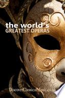 The World's Greatest Operas