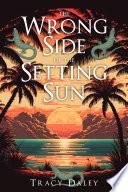 The Wrong Side of the Setting Sun