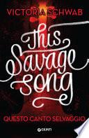 This savage song. Questo canto selvaggio