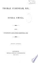 Thomae Sydenham, M.D., Opera omnia. Editio altera. Edidit Guilielmus Alexander Greenhill..