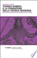 Thomas Hobbes e la fondazione della tecnica moderna. Realtà e virtualità dell'uomo e del potere