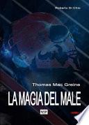 Thomas Mac Greine - La magia del Male