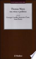 Thomas Mann tra etica e politica