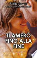 Ti amerò fino alla fine