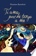 Ti amo perché tengo a me