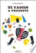 Ti faccio a pezzetti