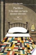 Ti ho dato un bacio mentre dormivi