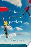 Ti lascio per non perderti