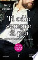 Ti odio sempre di più