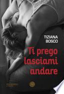 Ti prego lasciami andare