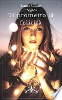 Ti prometto la felicità (Literary Romance)
