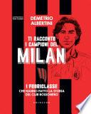 Ti racconto i campioni del Milan