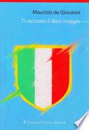 Ti racconto il dieci maggio