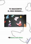 Ti racconto il mio mondo...