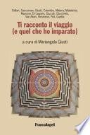 Ti racconto il viaggio (e quel che ho imparato)