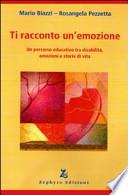 Ti racconto un'emozione. Un percorso educativo tra disabilità, emozioni e storie di vita