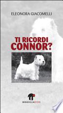 Ti ricordi Connor?