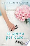 Ti sposo per caso