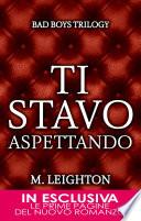 Ti stavo aspettando