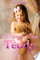 Ti Voglio Bene, Teddy