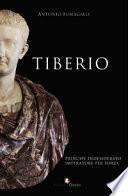 Tiberio. Principe indesiderato, imperatore per forza