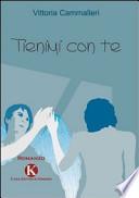 Tienimi con te