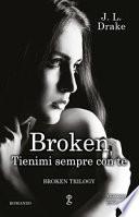 Tienimi sempre con te. Broken trilogy