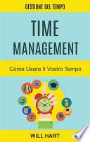 Time management: come usare il vostro tempo