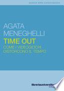 Time out. Come i videogiochi distorcono il tempo