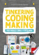 Tinkering coding making per ragazzi dagli 11 ai 13 anni