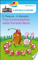 Tino il cioccolatino nella Foresta Nera