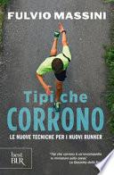 Tipi che corrono. Le nuove tecniche per i nuovi runner