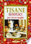 Tisane semplici per vivere meglio