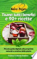 Tisane: tutti i benefici e 90+ ricette