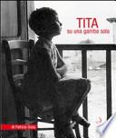 Tita. Su una gamba sola