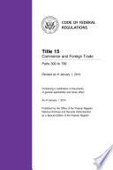 Title 15 Commerce and Foreign Trade Parts 300 to 799 (Revised as of January 1, 2014)