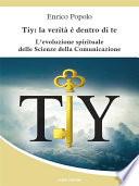 Tiy: la verità è dentro di te