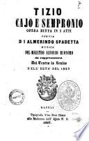 Tizio, Cajo e Sempronio opera buffa in 3 atti poesia di Almerindo Spadetta