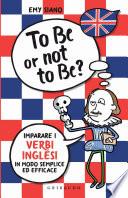 TO BE or NOT TO BE