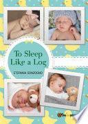 To Sleep like a Log