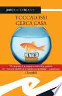 Toccalossi cerca casa